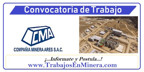 CONVOCATORIA DE TRABAJO Compañía Minera Ares SAC