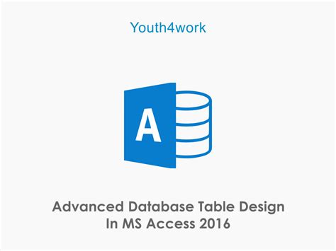 Advanced Database Table Design in MS Access 2016