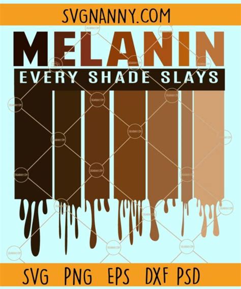 Every Shade Slays Svg Dripping Choclit Svg Melanin Drip Svg Melanin