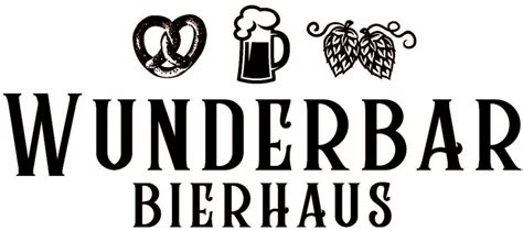 Our Menu | Wunderbar Bierhaus and Euro Bistro