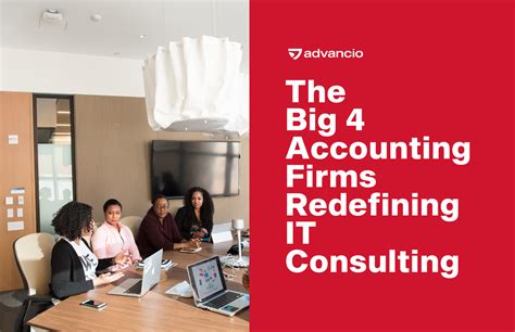 The Big 4 Accounting Firms Redefining It Consulting