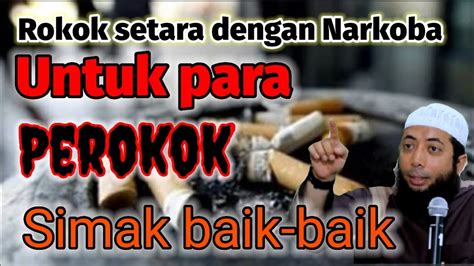 Rokok Sama Dengan Narkoba Kabar Gembira Untuk Perokok Youtube