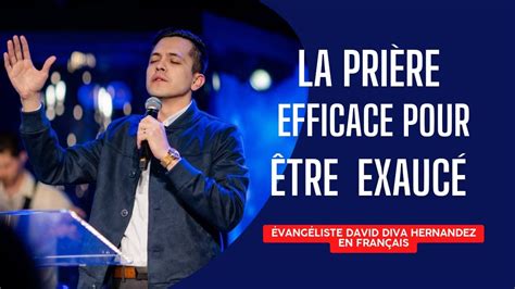 La Priere Efficace Evangeliste David Diga Hernandez En Fran Ais Youtube