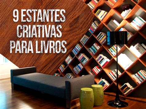 Estante Para Livros As Ideias Mais Criativas Madeireira Cedro