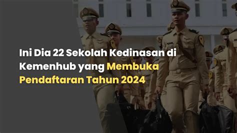 Ini Dia Sekolah Kedinasan Di Kemenhub Yang Membuka Pendaftaran Tahun