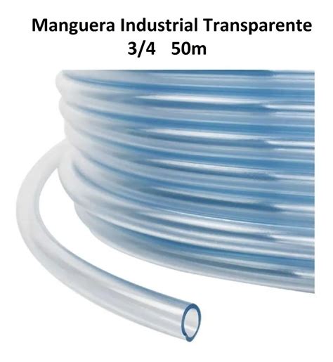 Manguera Industrial Trasparente 3 4 Rollo 50mts FERRENOVA MX