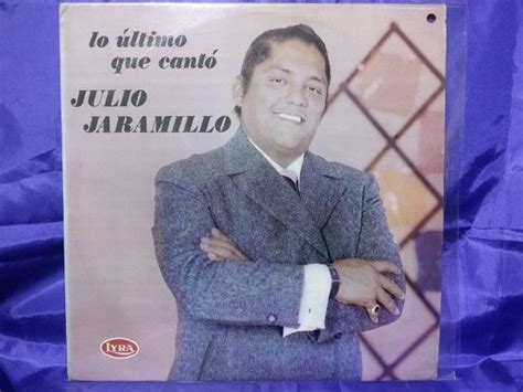 Lo Último Que Cantó Álbum de Julio Jaramillo LETRAS MUS BR