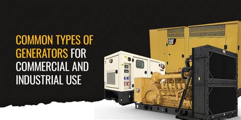 Common Types of Generators for Commercial and Industrial Use | Mustang Cat