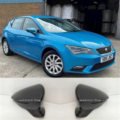 Au Enspiegel Kappe Geh Use Lackiert In Wunschfarbe Neu F R Seat Leon