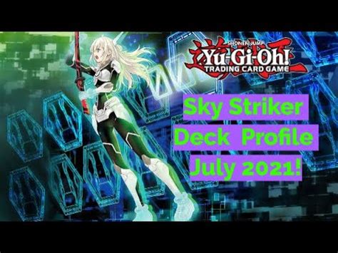 Yu Gi Oh Deck Profile Sky Striker July 2021 YouTube