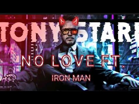 No Love Ft Iron Man Edit No Love X Iron Man Edit Status No Love