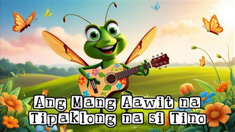 Ang Mang Aawit Na Tipaklong Na Si Tino Kwentong Pambata Youtube