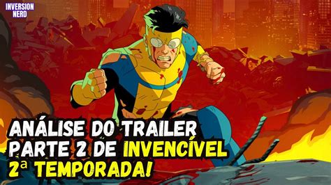 InvencÍvel Parte 2 Da Segunda Temporada Ganha Trailer AnÁlise Youtube