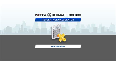 Percentage Calculator | Online Calculate the Percentage - NDTV.com