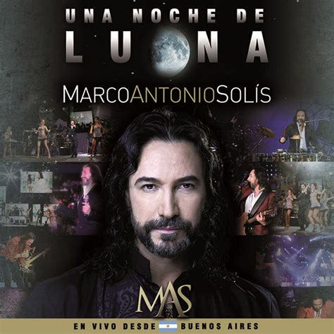 Descargar Marco Antonio Solís Una Noche De Luna En Buena Calidad