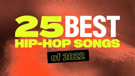 25 Best Hip Hop Songs Of 2022