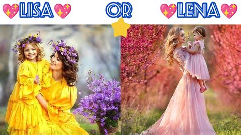 💖 Lisa Or Lena 💖 👗🌹🌈🦄 Choose Your T 🎁💖🎁 Youtube