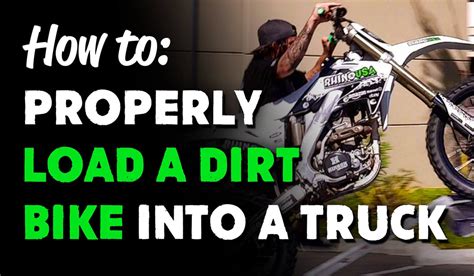 How To Properly Load Dirt Bikes Into A Pickup Truck Rhino Usa