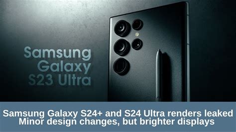 Samsung Galaxy S24 And S24 Ultra Renders Leaked Minor Design Changes