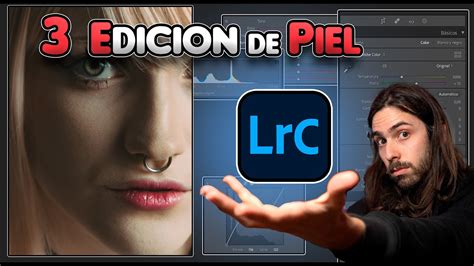 Curso De Lightroom Classic Como Editar Piel Luces Y Sombras