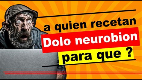 Para Que Se Indica Dolo Neurobion Para Que Sirve Cuando Usarlo Youtube