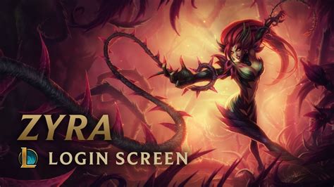 Zyra Rise Of The Thorns Login Screen League Of Legends Youtube