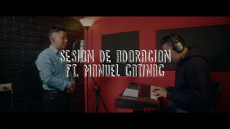 Sesi N De Adoraci N Ft Manuelcatinac Dame Un Nuevo Coraz N