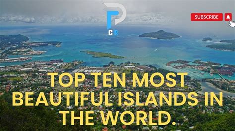 Top Ten Most Beautiful Islands In The World Youtube