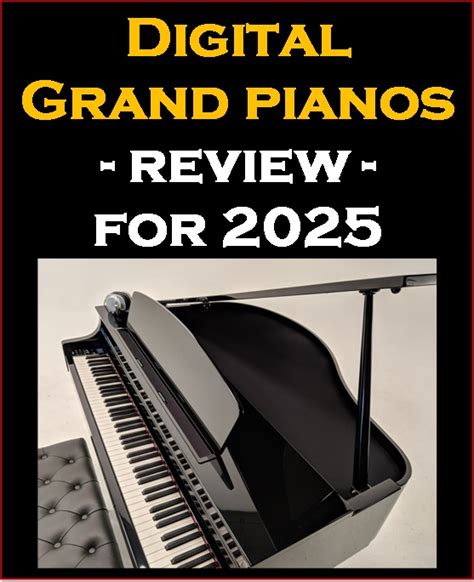 Top Digital Grand Pianos Review Lower Prices