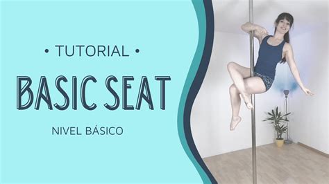 POLE DANCE tutorial POLE SEAT sentada básica y variaciones nivel