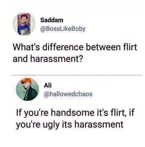 Flirt Vs Harassment 9gag