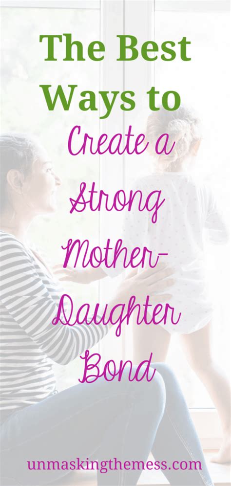 The Best Ways To Create A Strong Mother Daughter Bond To Create This