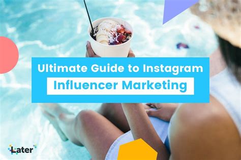 Ultimate Guide To Instagram Influencer Marketing In 2024 Later