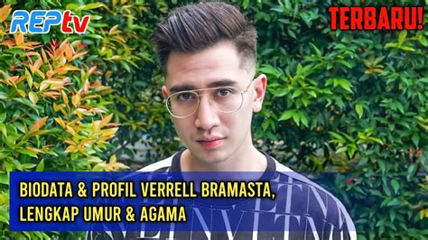 BIODATA PROFIL VERRELL BRAMASTA LENGKAP UMUR AGAMA YouTube