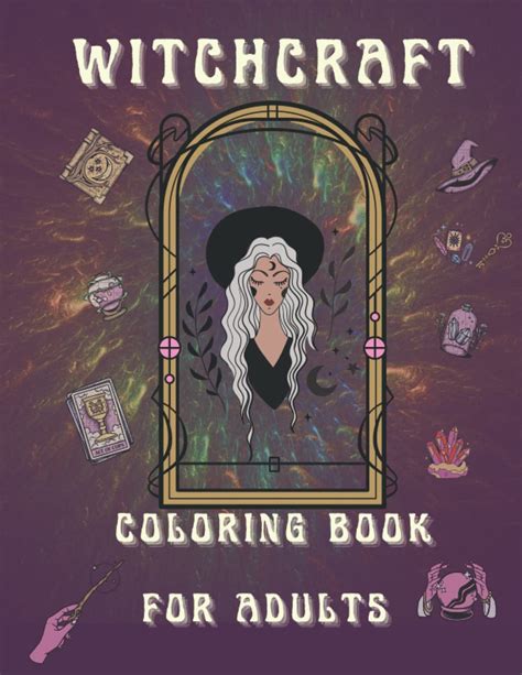 Witchcraft Coloring Book For Adults Discover The Magical World Of