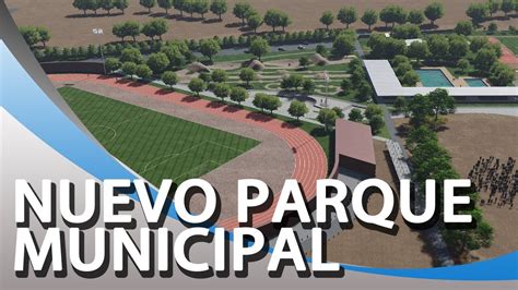 Proyecto Nuevo Parque Deportivo Y Recreativo Municipal Youtube