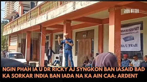 Ngin Phah Ia U Dr Ricky AJ Syngkon Ban Iasaid Bad Ka Sorkar India Ban