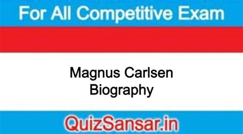 Magnus Carlsen Biography : Famous Chess Players