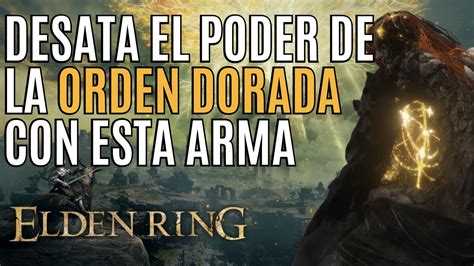 CONSIGUE ESTA ARMA En ELDEN RING ESPADON De La ORDEN DORADA En ELDEN