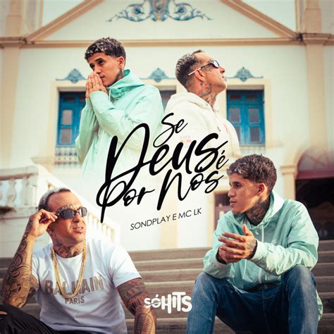 Se Deus É por Nós song and lyrics by MC LK OFICIAL SondPlay DJ BR4