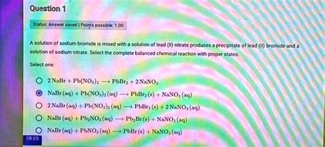 Solved A Solution Of Sodium Bromide Is Mixed With A Solution Of Leadii Nitrate Producing A