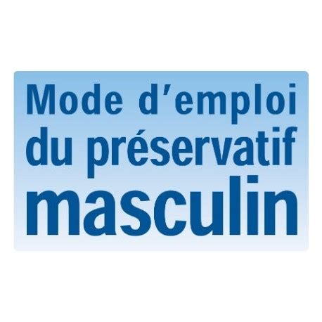 Mode d emploi du préservatif masculin Centre de Documentation de l