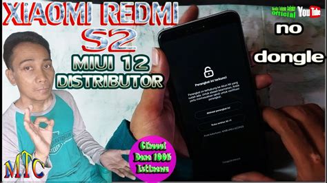 BYPASS MI CLOUD XIAOMI REDMI S2 DISTRIBUTOR MIUI 12 NO DONGLE 100