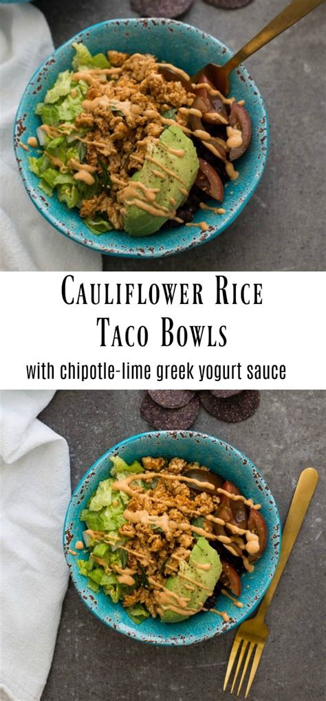 Easy Healthy Cauliflower Rice Taco Bowls With Chipotle Lime Greek