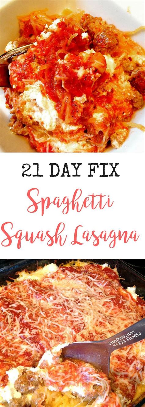 Low Carb Deliciousness 21 Day Fix Spaghetti Squash Lasagna Beachbody Recipes 21 Day Fix