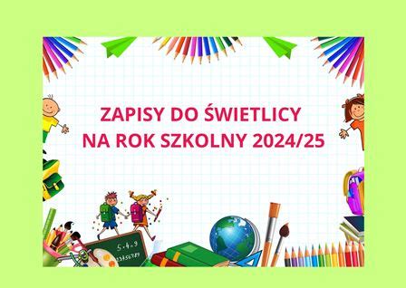 Zapisy Do Wietlicy Na Rok Szkolny Szko A Podstawowa Nr W