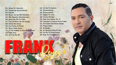 30 GRANDES CANCIONES DE FRANK REYES FRANK REYES SUS MEJORES CANCIONES