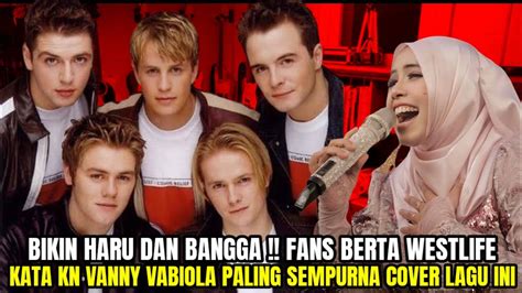 Bikin Haru Dan Bangga Fans Berat Westlife Sampai Bilang Vanny Vabiola