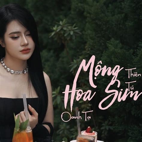 Mộng Hoa Sim (Cover) - Oanh Tạ, Thiên Tú - tải mp3|lời bài hát - NhacCuaTui