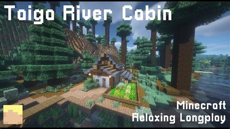 Taiga River Cabin Minecraft Relaxing Longplay Youtube